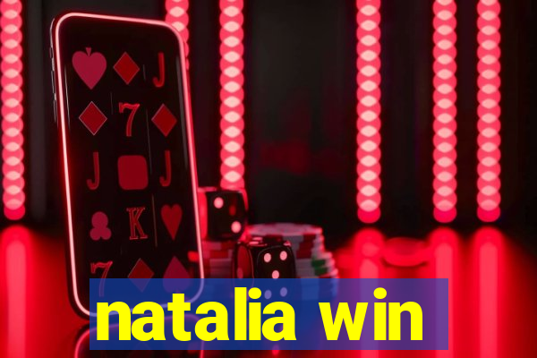 natalia win